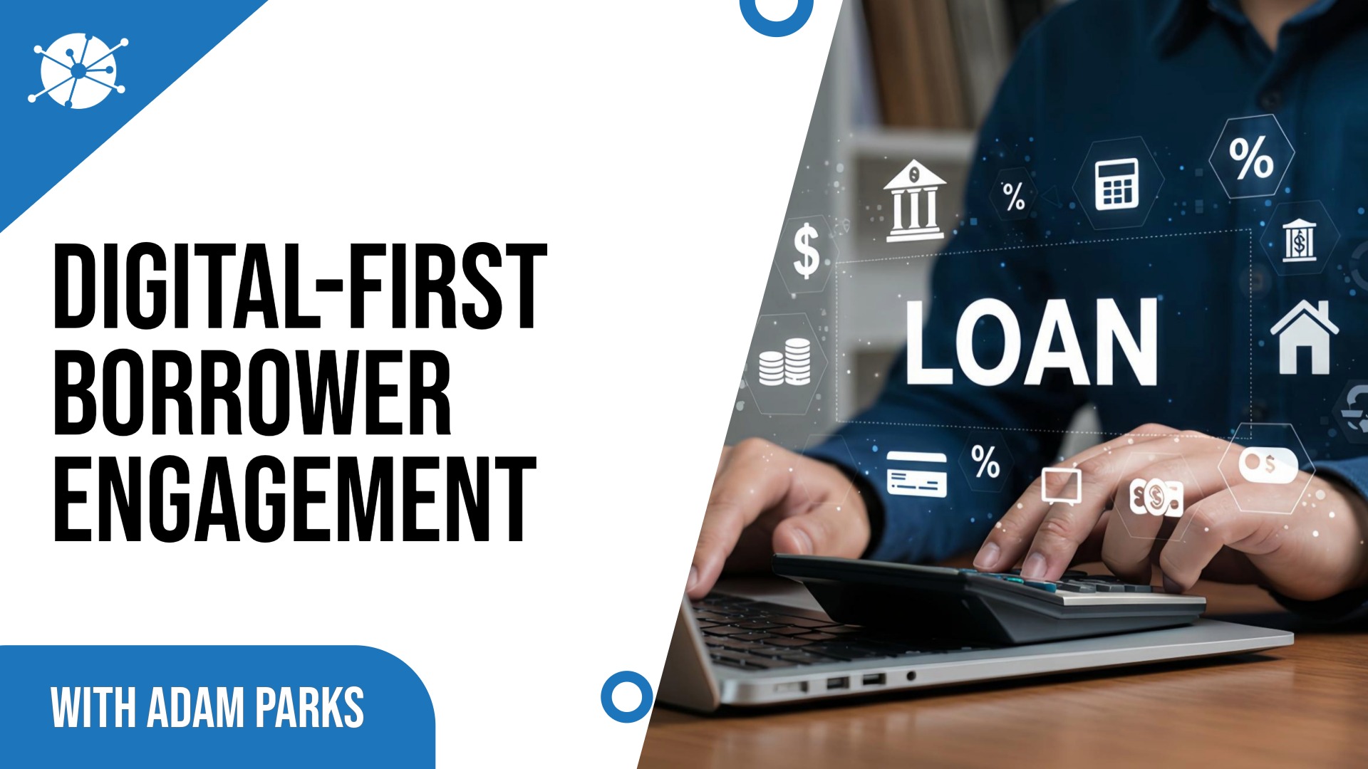 Thumbnail with bold text “DIGITAL-FIRST BORROWER ENGAGEMENT,” showing Anna Burke and Adam Parks with branding and a digital-themed background highlighting AI, predictive analytics, and self-service in collections.