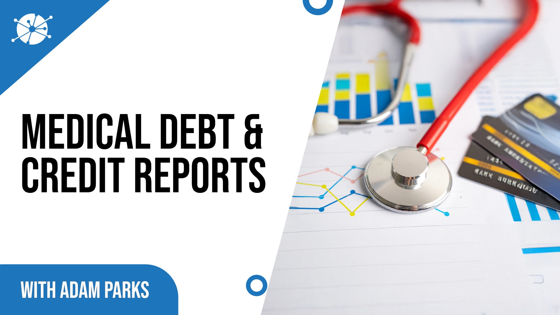 Thumbnail image with Receivables Podcast logo, and bold text “Medical Debt & Credit Reports” over a background of a credit report document.